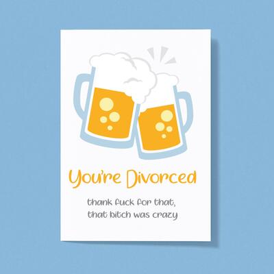 You're Divorced Bitch Greeting Card