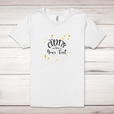 Personalised Only Cunts Are Born Adult T-Shirt