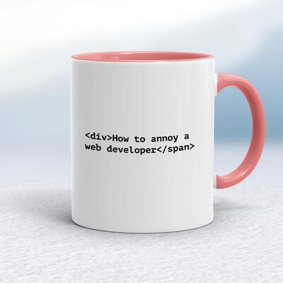 How To Annoy A Web Developer Mug