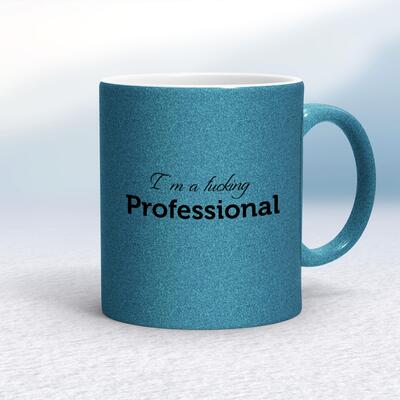 I'm A Fucking Professional Mug