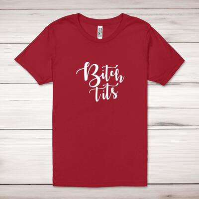 Bitch Tits Adult T-Shirt