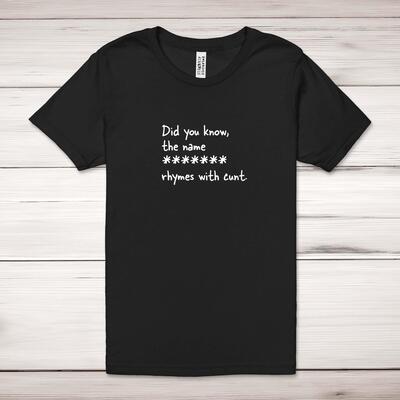 Personalised Name Rhymes with Cunt Adult T-Shirt