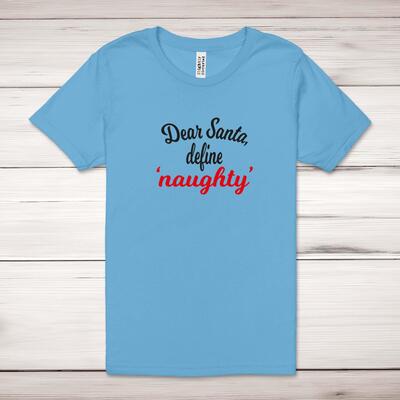 Dear Santa, Define 'Naughty' Adult T-Shirt