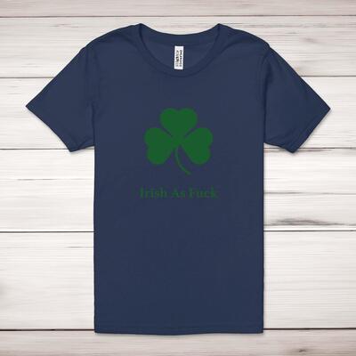 Irish As Fuck Adult T-Shirt