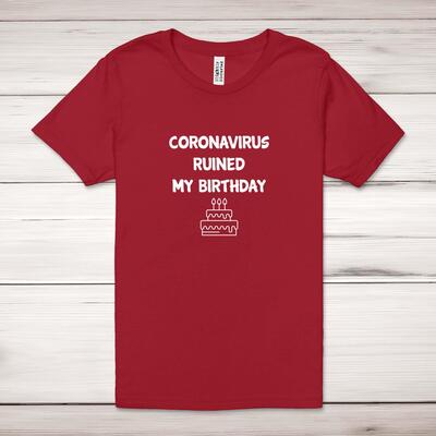 Coronavirus Ruined My Birthday Adult T-Shirt