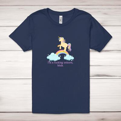 I'm A Fucking Unicorn, Bitch Adult T-Shirt