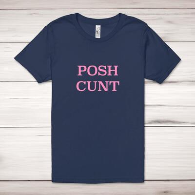 Posh Cunt Adult T-Shirt
