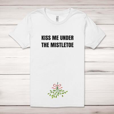Kiss Me Under The Mistletoe Adult T-Shirt