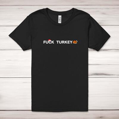 Fuck Turkey Adult T-Shirt