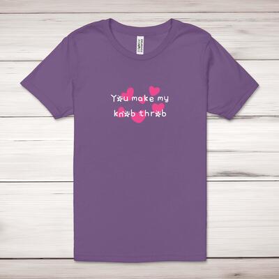 You Make My Knob Throb Adult T-Shirt