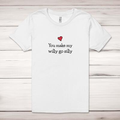 You Make My Willy Go Silly Adult T-Shirt