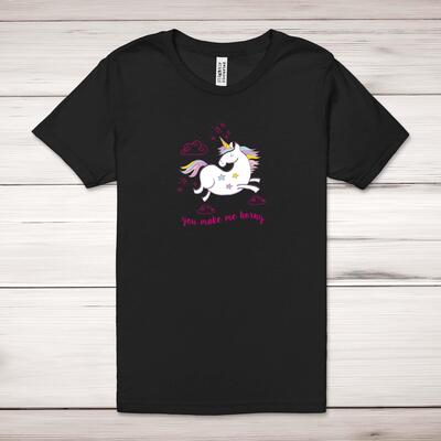 You Make Me Horny Unicorny Adult T-Shirt