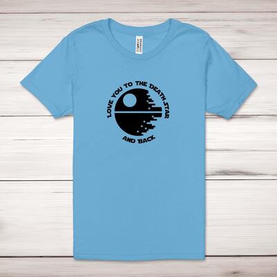 Love You To The Death Star And Back Adult T-Shirt