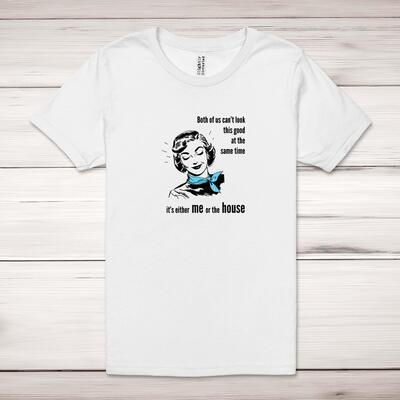 Both Of Us Can't Look This Good Adult T-Shirt
