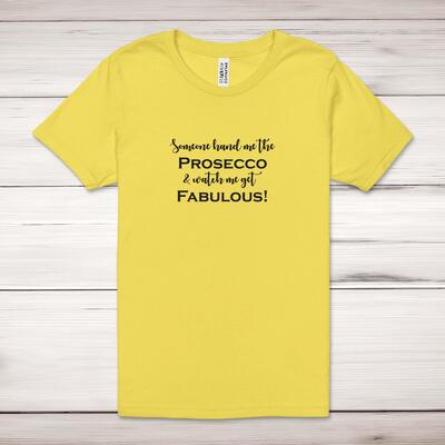 Someone Hand Me the Prosecco Adult T-Shirt