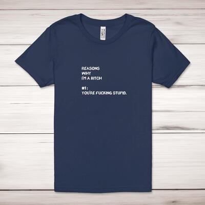Reasons Why I'm A Bitch Adult T-Shirt