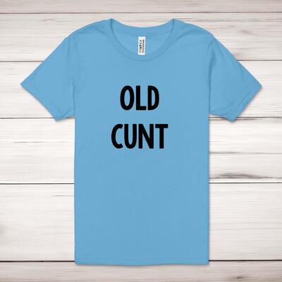 Old Cunt Adult T-Shirt