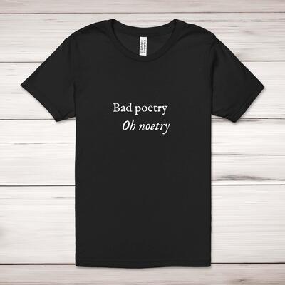 Bad Poetry Oh Noetry Adult T-Shirt