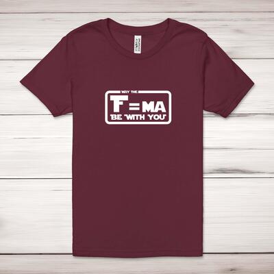 May The F=ma Be With You Adult T-Shirt