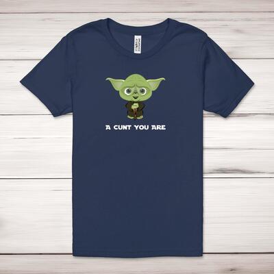 A Cunt You Are Adult T-Shirt