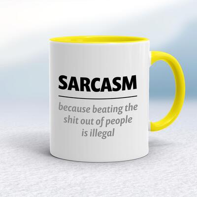 Sarcasm Because Mug