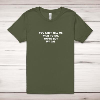 You Can't Tell Me Adult T-Shirt