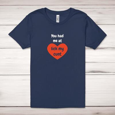 You Had Me At Adult T-Shirt