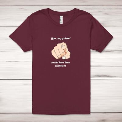 Should Have Been Swallowed Adult T-Shirt