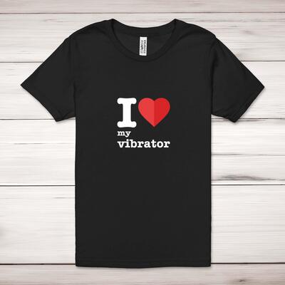 I Love My Vibrator Adult T-Shirt