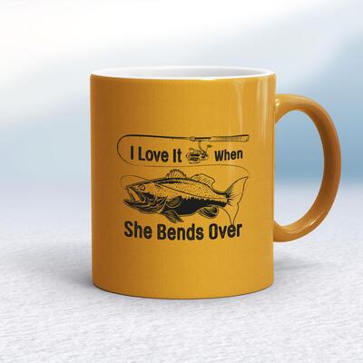 I Love It When She Bends Over Mug