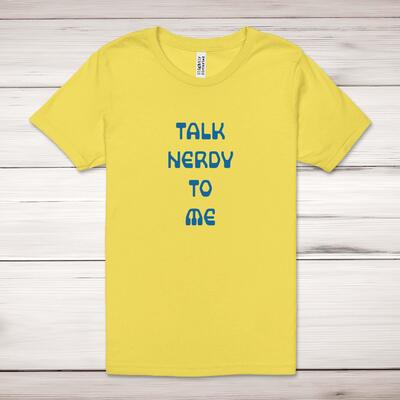 Talk Nerdy To Me Adult T-Shirt