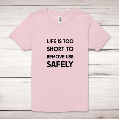Life Is Too Short Adult T-Shirt