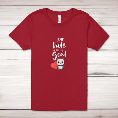 Your Hole Is Still My Goal Adult T-Shirt