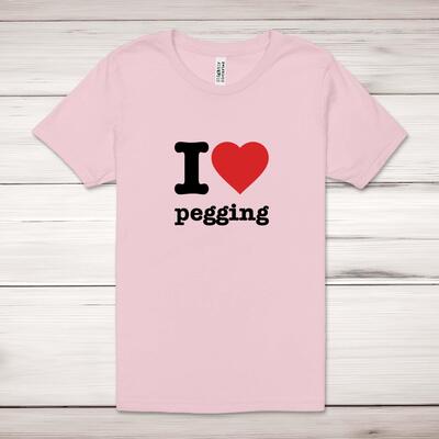 I Love Pegging Adult T-Shirt