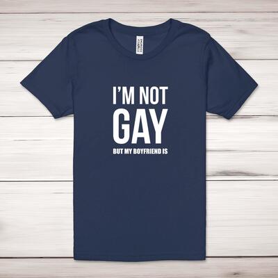 Not Gay But My Boyfriend Is Adult T-Shirt