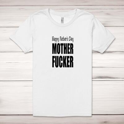 Mother Fucker Adult T-Shirt