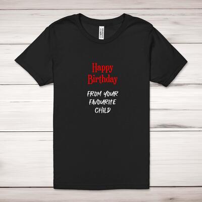 Happy Birthday - Favourite Child Adult T-Shirt