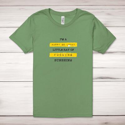 Happy Go Lucky Little Ray Of Fucking Sunshine Adult T-Shirt