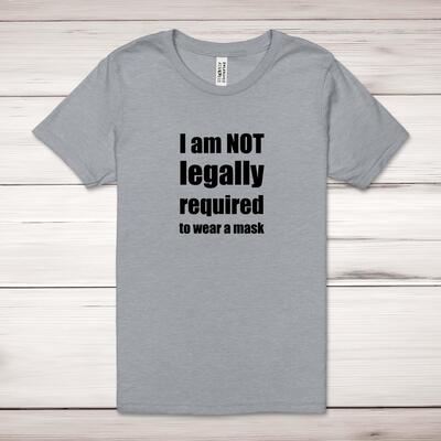 I Am Not Legally Required Adult T-Shirt