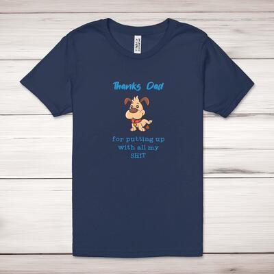 Thanks Dad - All My Shit Adult T-Shirt