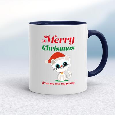 Merry Christmas From Me And My Pussy Mug
