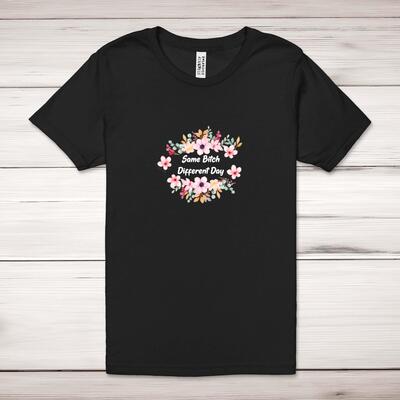 Same Bitch Different Day Adult T-Shirt