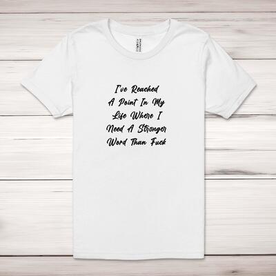 Stronger Word Than Fuck Adult T-Shirt