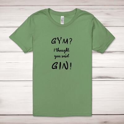 Gym I Thought You Said Gin! Adult T-Shirt