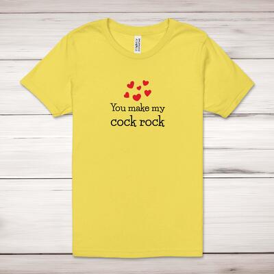 You Make My Cock Rock Adult T-Shirt