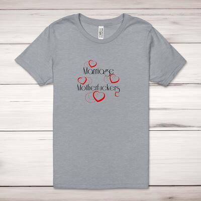 Marriage Motherfuckers Adult T-Shirt