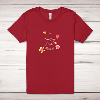 I Fucking Hate People Adult T-Shirt