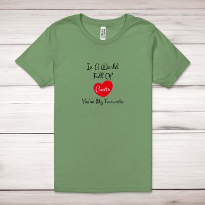 In A World Full Of Cunts Adult T-Shirt
